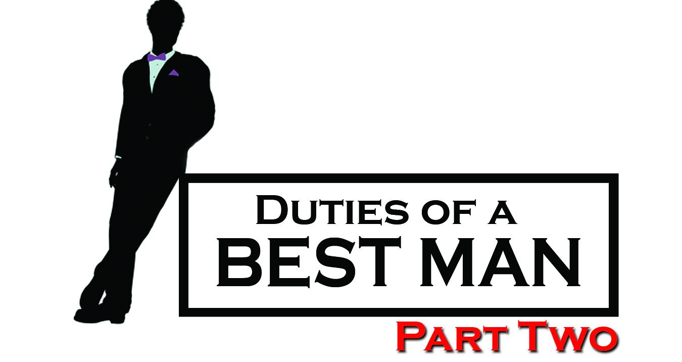 Duties of a Best Man: Part Two