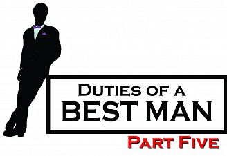 Duties of a Best Man: Part Five